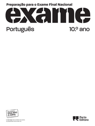 Português 10.º ano
Oo
A cópia ilegal viola os direitos dos autores.
Os prejudicados somos todos nós.
 