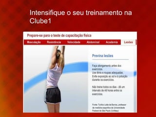 Intensifique o seu treinamento na Clube1