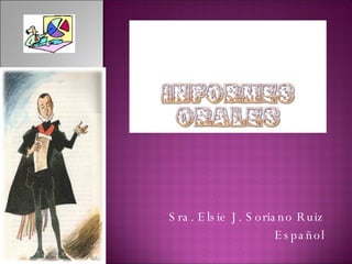 Sra. Elsie J. Soriano Ruiz Español 