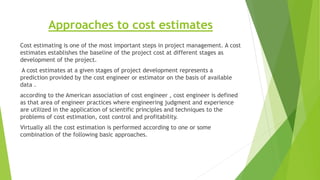 Preparation and approaches of cost estimates | PPTX