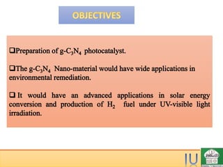 Preparation and photocatalytic properties of g c3 n4 | PPTX