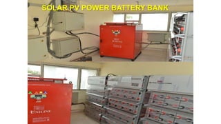 SOLAR PV POWER BATTERY BANK
 