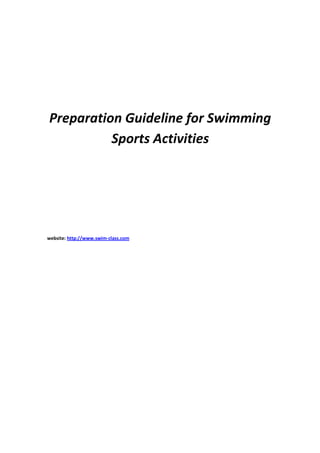 Preparation Guideline for Swimming
Sports Activities

website: http://www.swim-class.com

 