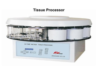 Tissue Processing Specimen PREPARATION OF HISTOLOGICAL SPECIMENS 2 copy.pptx