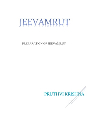 PREPARATION OF JEEVAMRUT
PRUTHVI KRISHNA
 