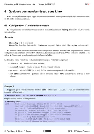 25/52 Version du 17/4/2012 Preparation au TP d'administration LAN 
(a) périphérique USB sur le système hôte (b) périphérique USB sur le système invité 
FIGURE 9 – Différentes possibilités pour un périphérique USB 
hosttmp. Pour utiliser ce partage, il faut réaliser un montage de ce dernier sur un répertoire du système invité, 
qui deviendra une sorte de raccourci vers le répertoire /tmp du système hôte. 
Exemple 4 
Supposons que l’on veuille que le répertoire /tmp de la machine hôte apparaisse comme le répertoire hote 
dans le répertoire d’accueil de l’utilisateur root. Dans un terminal du système invité, il suffit de taper les com-mandes 
suivantes : 
# mkdir ~/hote 
# mount -t vboxsf hosttmp ~/hote 
ê le montage a été réalisé : ~/hote est maintenant la même chose que le répertoire /tmp du système hôte 
# ls ~/hote 
gconfd-cpb mapping-cpb ... 
... 
ê on peut y récupérer ou y placer des fichiers (et des répertoires) 
Lorsqu’on n’a plus besoin de ce partage, on peut le démonter en tapant : 
# umount ~/hote 
INFO - IUT Aix-en-Provence C. Pain-Barre, A. Meyer, F. Dumas 
 
