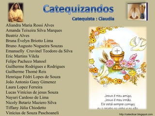 Aliandra Maria Rossi Alves
Amanda Teixeira Silva Marques
Beatriz Alves
Bruna Évelyn Briotto Lima
Bruno Augusto Nogueira So...