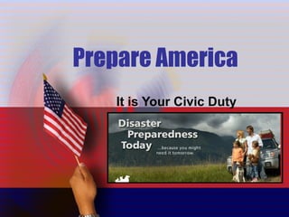 Prepare America It is Your Civic Duty  