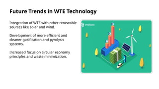 Prepare 15-20 Slides Power Point Presentation On Waste To Energy ...