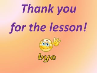 Thank you
for the lesson!