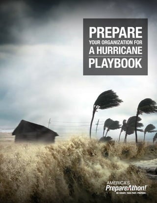 PREPAREYOUR ORGANIZATION FOR
A HURRICANE
PLAYBOOK
 