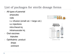 https://image.slidesharecdn.com/preparedby-dhawalrajdevwhite-171212034142/85/sterile-dosage-form-packaging-10-320.jpg?cb=1666115790