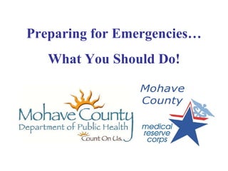 Preparing for Emergencies… What You Should Do! 