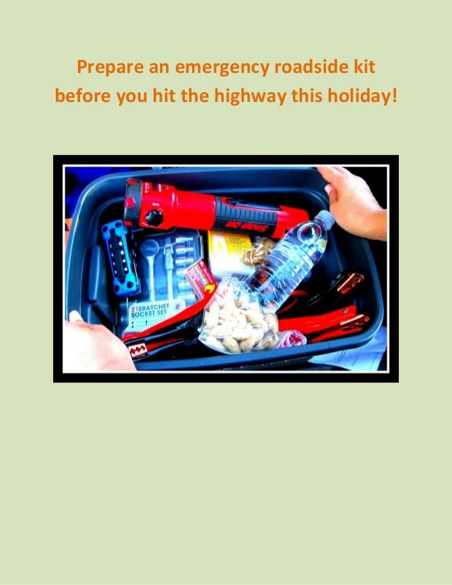 Prepare an emergency roadside kit before you hit the highway this holiday!