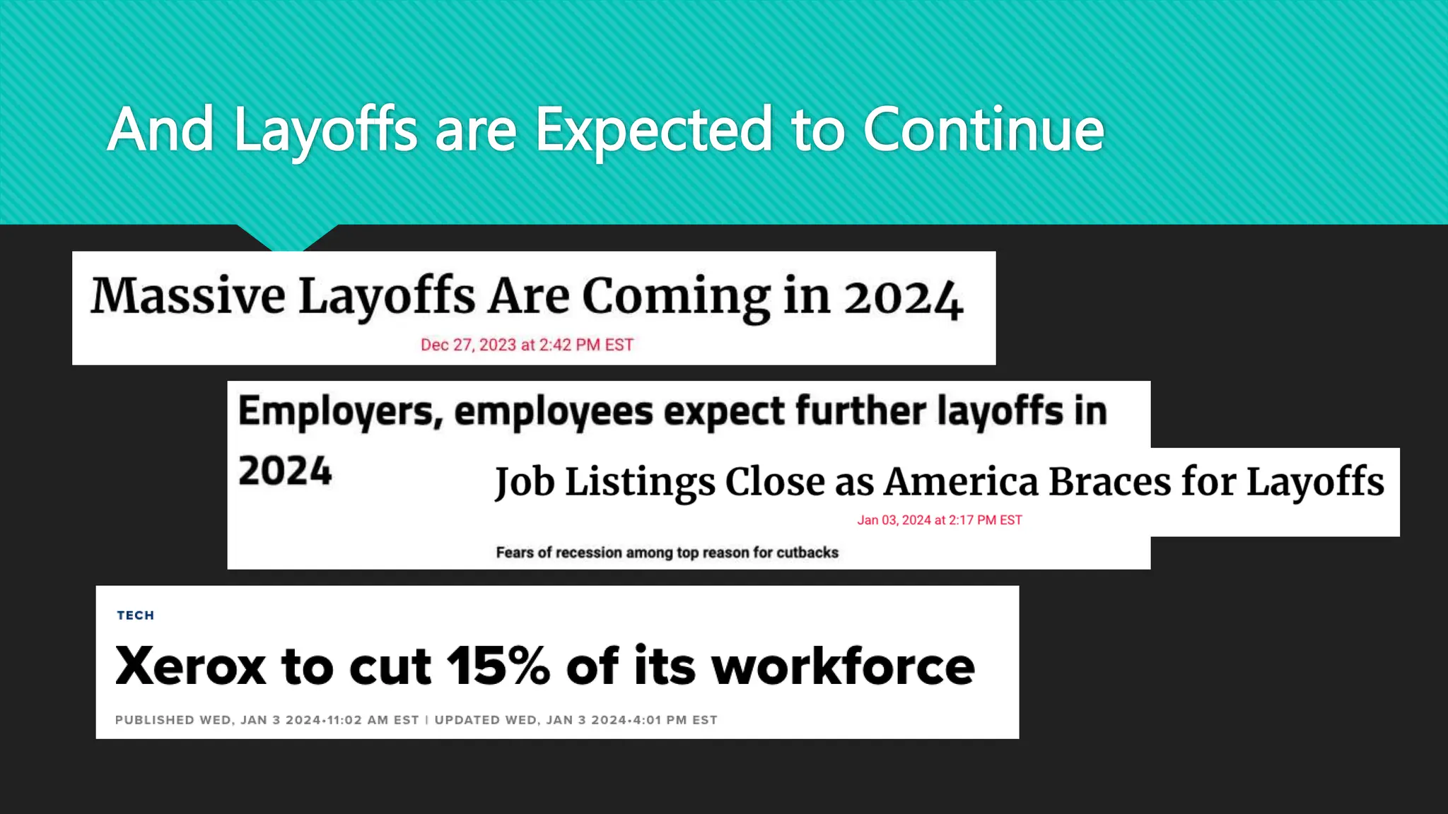 And Layoffs are Expected to Continue
 