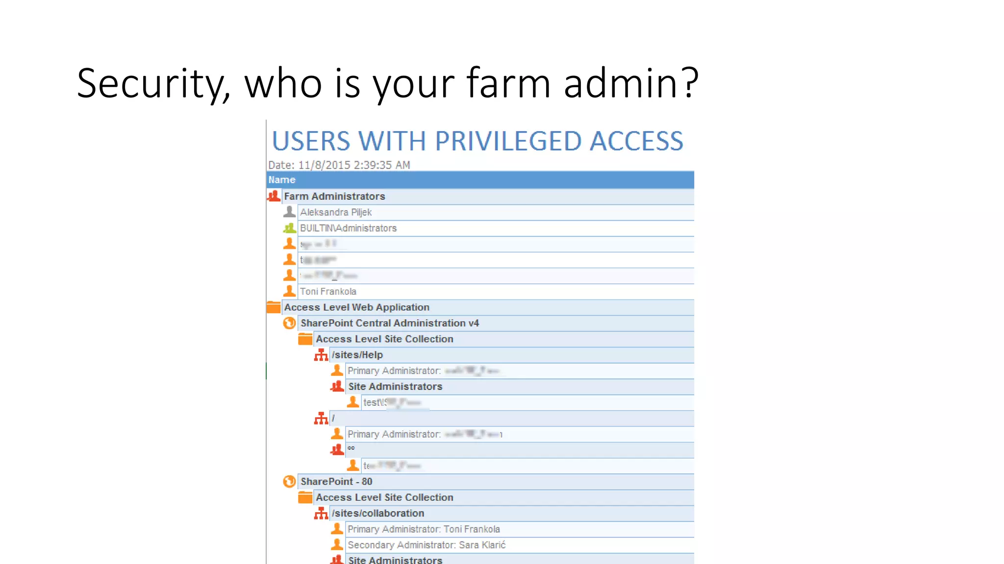Security, who is your farm admin?
 