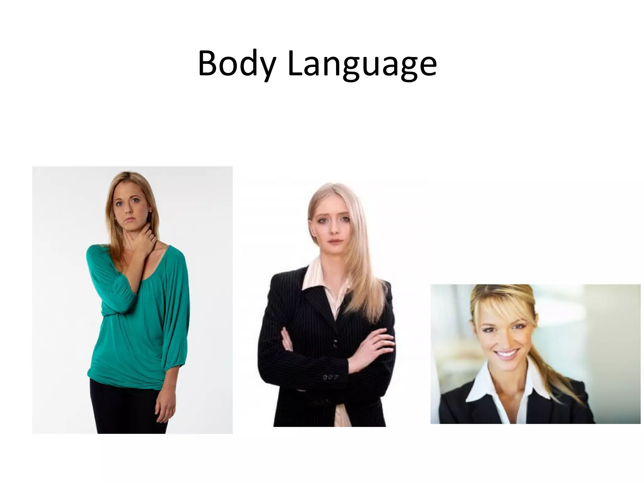 Body Language 
 