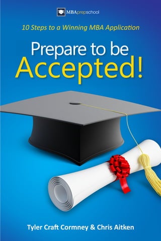 Prepare to be
Accepted!
 