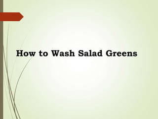 How to Wash Salad Greens
 