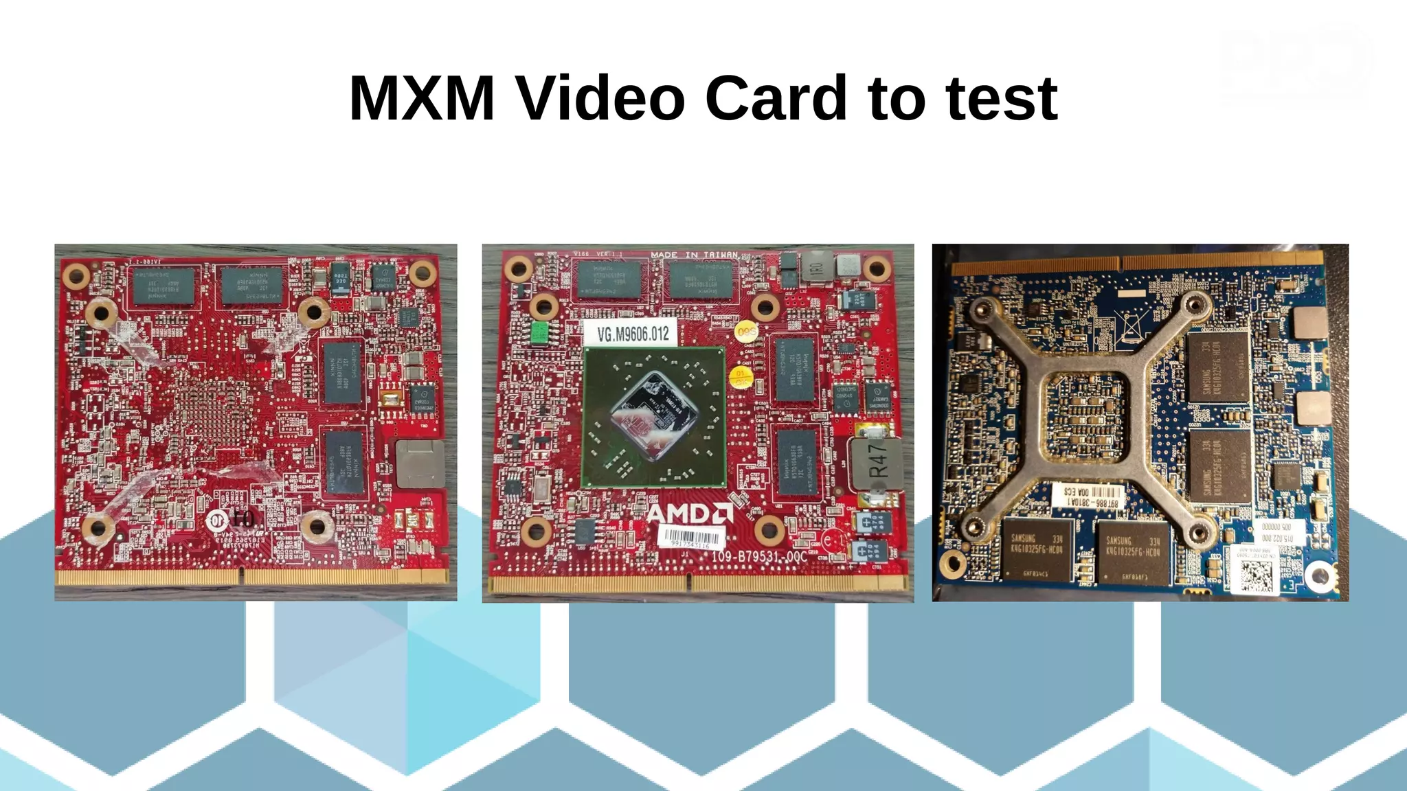 MXM Video Card to test
 