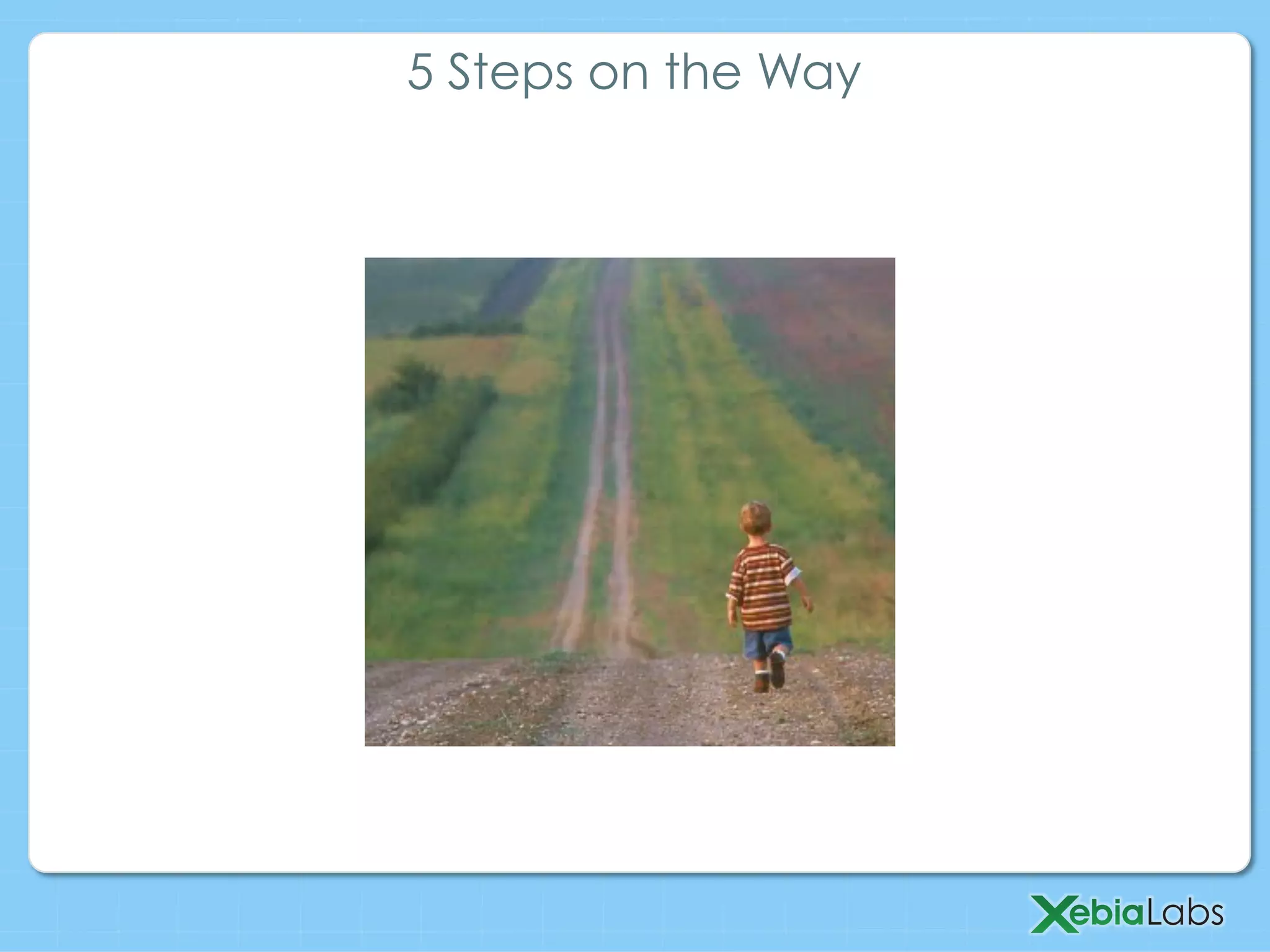 5 Steps on the Way
 