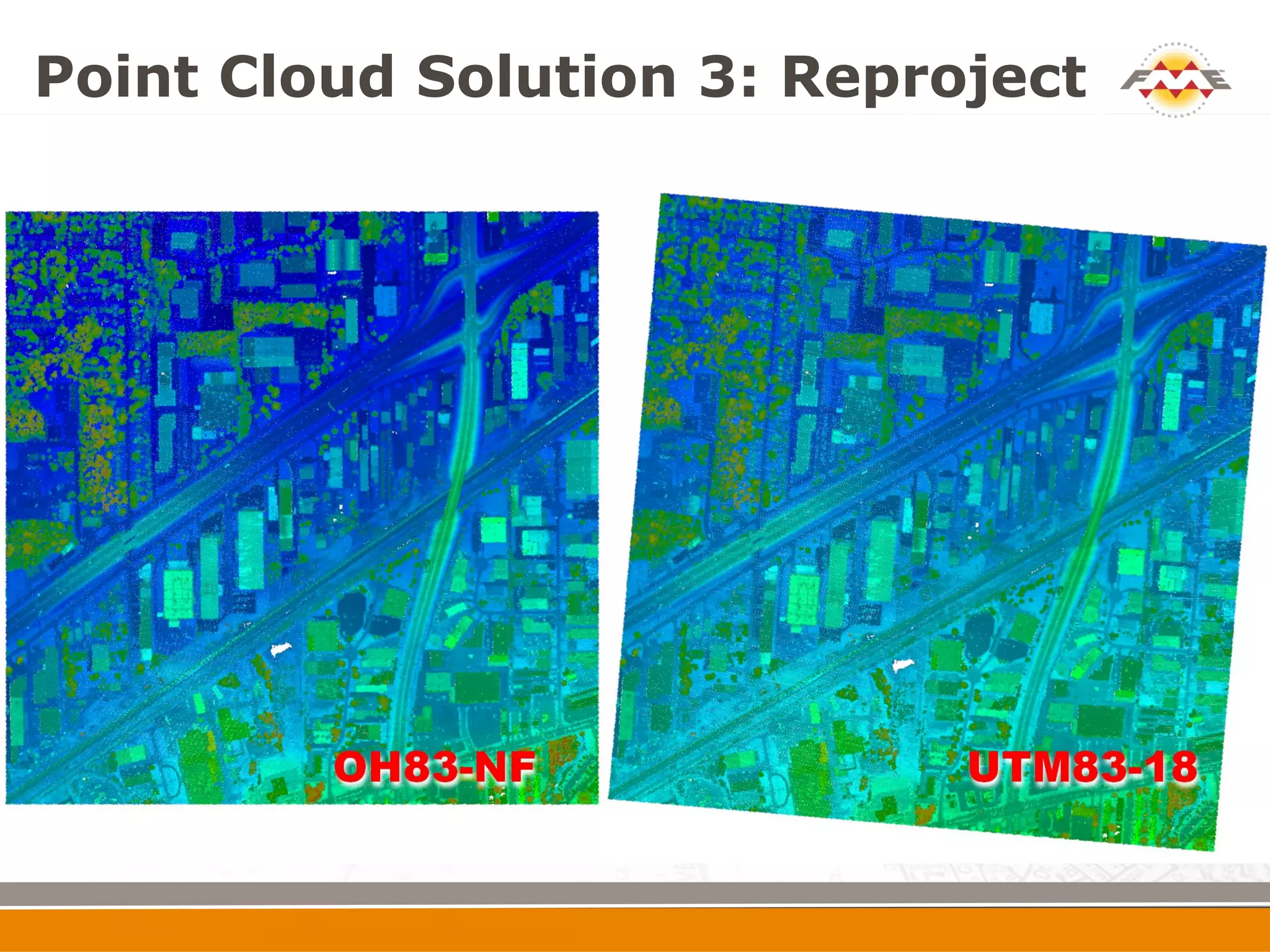Point Cloud Solution 3: Reproject
 