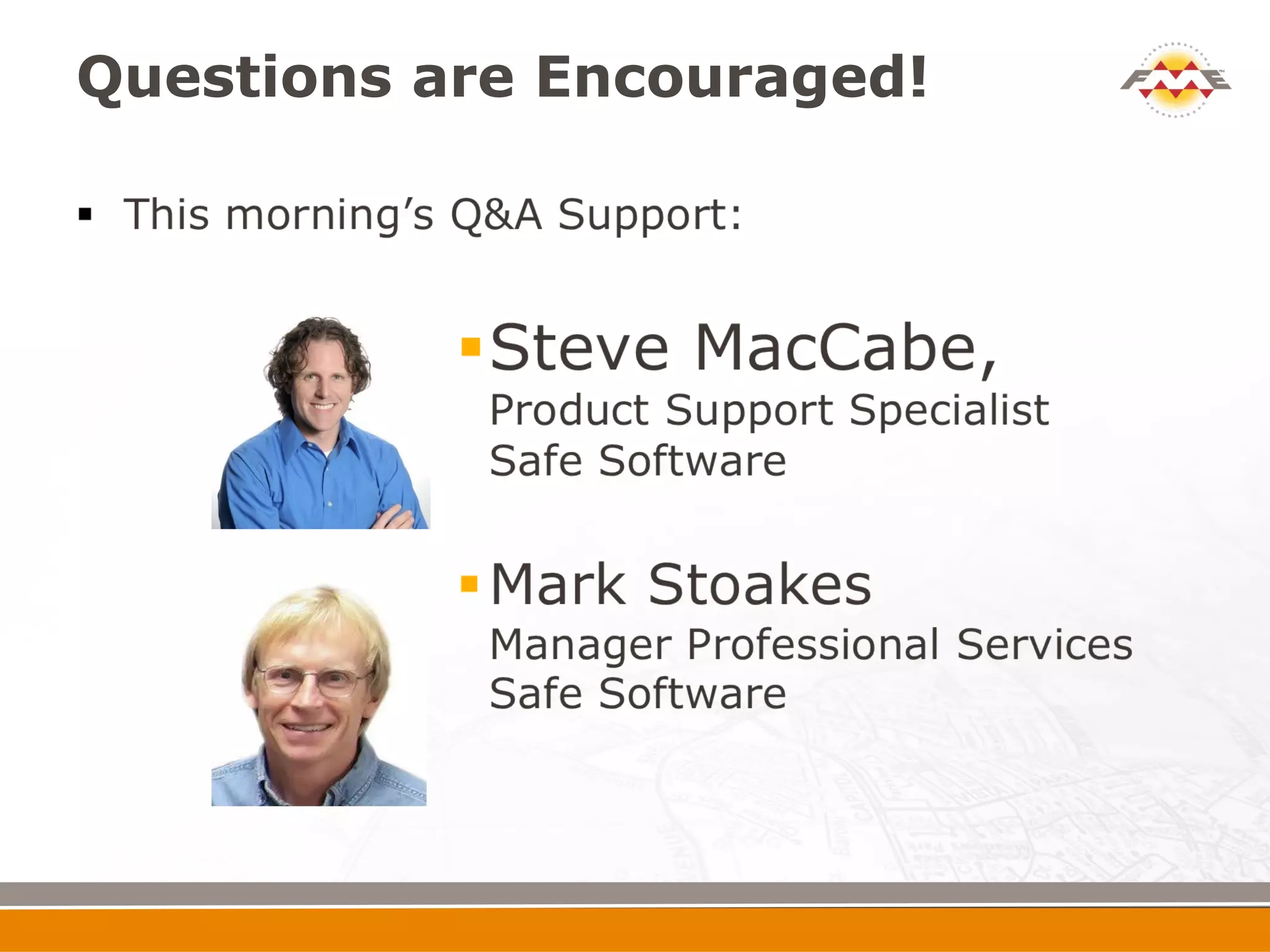 Questions are Encouraged!
 