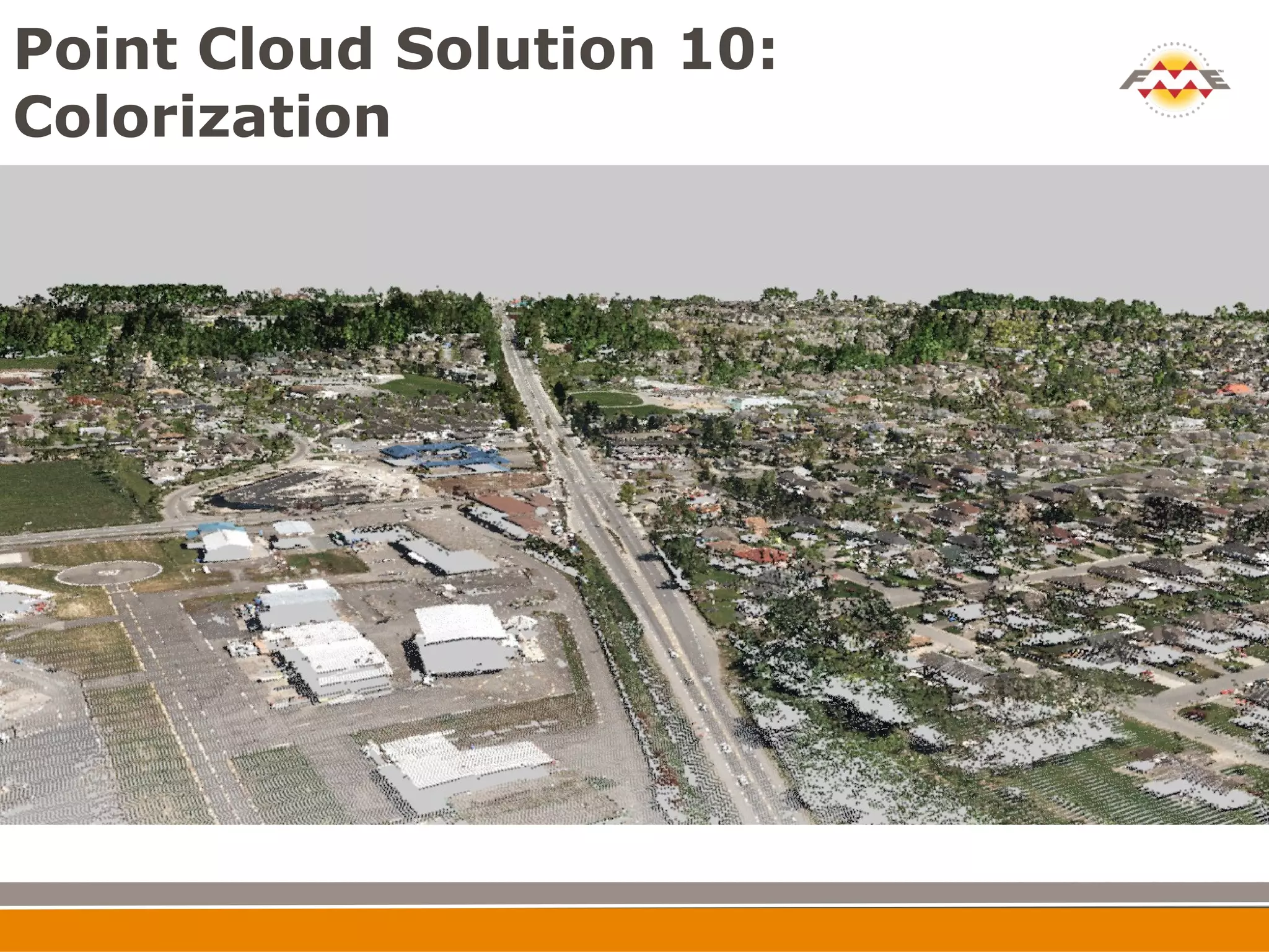 Point Cloud Solution 10:
Colorization
 