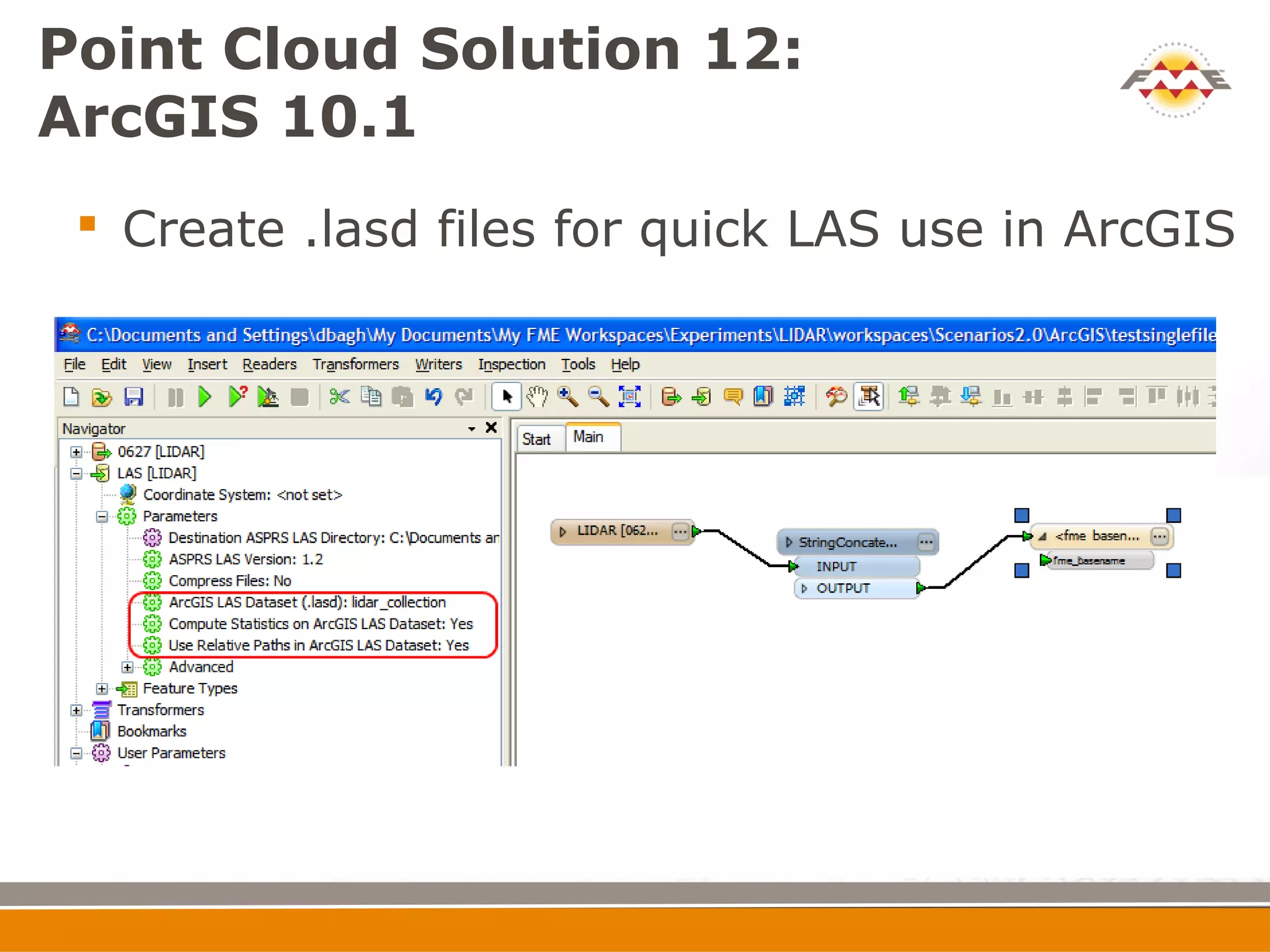 Point Cloud Solution 12:
ArcGIS 10.1
  Create .lasd files for quick LAS use in ArcGIS
 