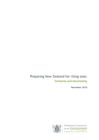 Preparing New Zealand for rising seas:
Certainty and Uncertainty
November 2015
 