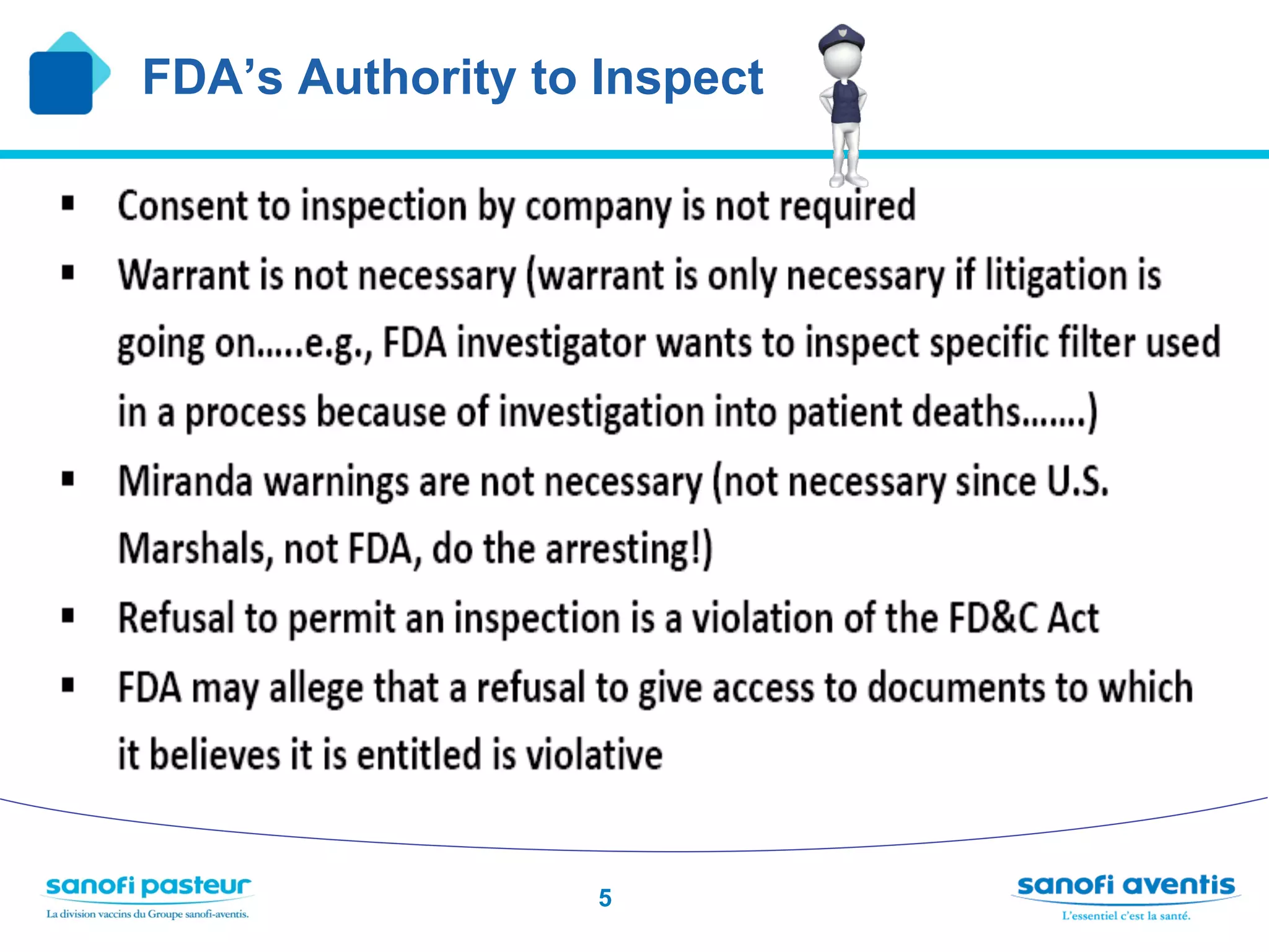FDA’s Authority to Inspect




                   5
 