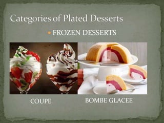  FROZEN DESSERTS
COUPE BOMBE GLACEE
 
