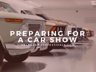 Preparing for a Car Show