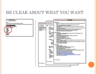 BE CLEAR ABOUT WHAT YOU WANT 