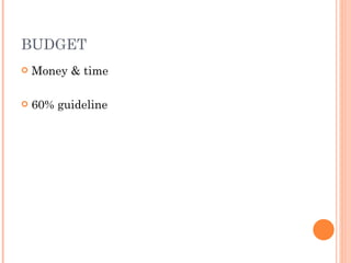 BUDGET Money & time 60% guideline 