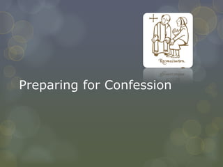 Preparing for Confession
 