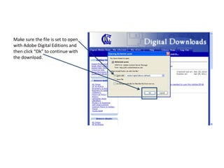 Make sure the file is set to open with Adobe Digital Editions and then click “Ok” to continue with the download.
