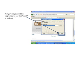 Verify where you want the program saved and click “Install” to continue. 