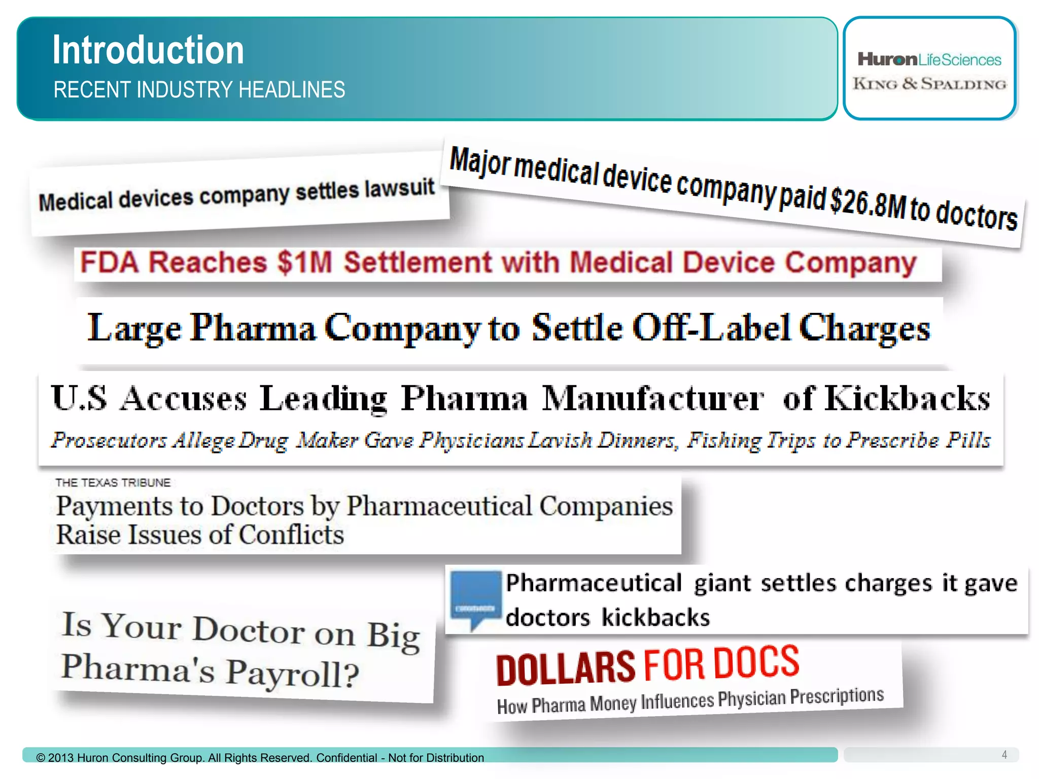 Introduction
RECENT INDUSTRY HEADLINES

© 2013 Huron Consulting Group. All Rights Reserved. Confidential - Not for Distribution

4

 