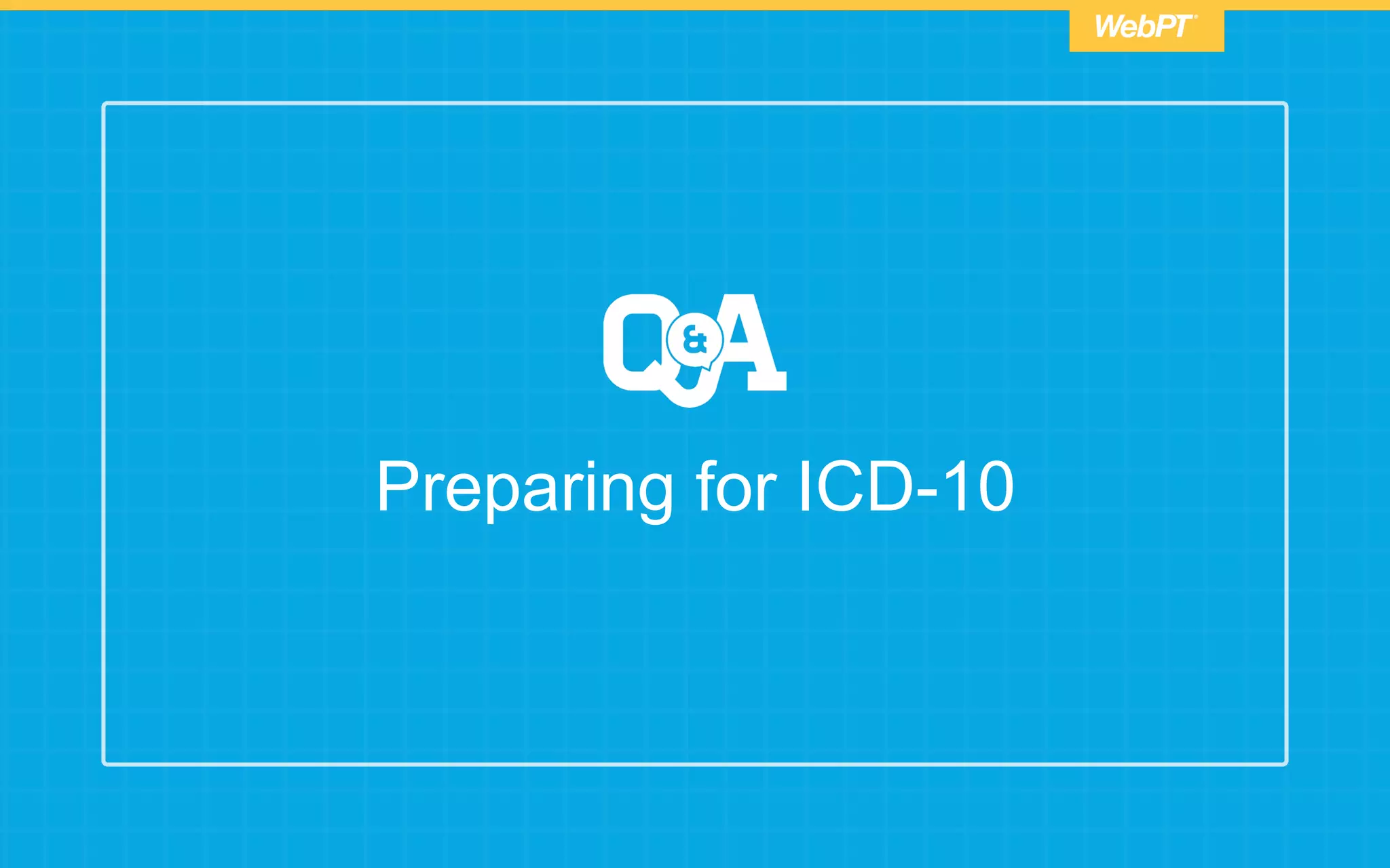 Preparing for ICD-10
 