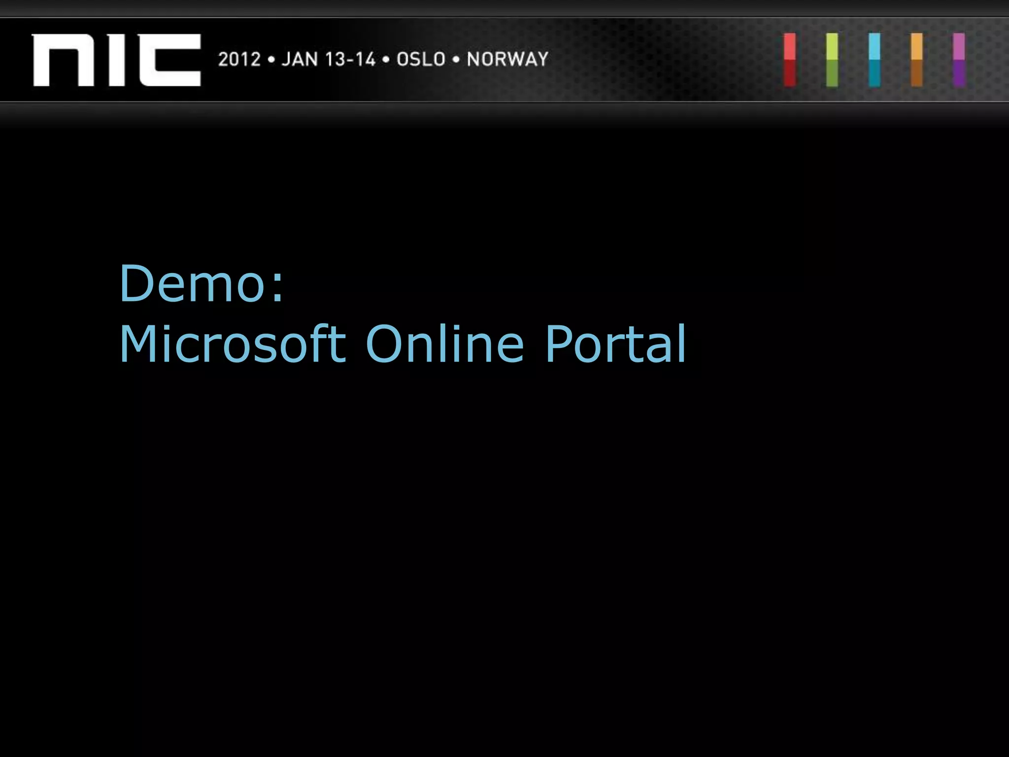 Demo:
Microsoft Online Portal
 