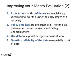 The best evaluation answers in AS macro papers

   Make good use of data provided
   Start with clear and accurate analysi...