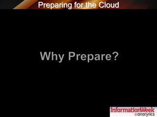 Preparing for the Cloud