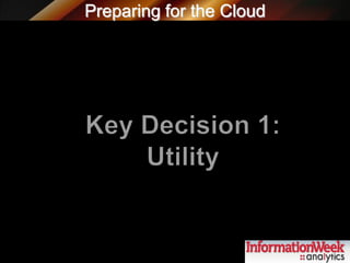 Preparing for the Cloud