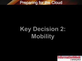 Preparing for the Cloud