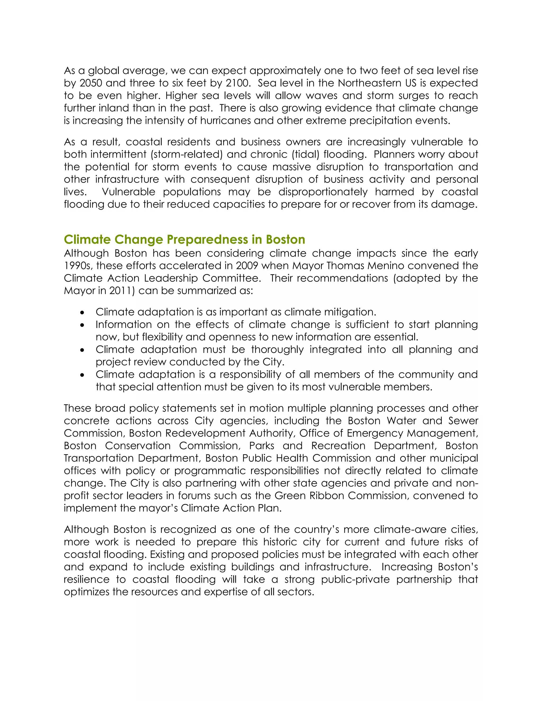 54!2!31&'21!2E()23(,!A(!$2#!(N?($%!2??)&N672%(19!&#(!%&!%A&!/((%!&/!4(2!1(E(1!)64(!
'9!*-J-!2#8!%0)((!%&!46N!/((%!'9!*.--<!!>(2!1(E(1!6#!%0(!@&)%0(24%()#!P>!64!(N?($%(8!
%&! '(! (E(#! 0630()<! I630()! 4(2! 1(E(14! A611! 211&A! A2E(4! 2#8! 4%&)7! 4=)3(4! %&! )(2$0!
/=)%0()!6#12#8!%02#!6#!%0(!?24%<!!O0()(!64!214&!3)&A6#3!(E68(#$(!%02%!$1672%(!$02#3(!
64!6#$)(246#3!%0(!6#%(#46%9!&/!0=))6$2#(4!2#8!&%0()!(N%)(7(!?)($6?6%2%6&#!(E(#%4<!!

54! 2! )(4=1%,! $&24%21! )(468(#%4! 2#8! '=46#(44! &A#()4! 2)(! 6#$)(246#319! E=1#()2'1(! %&!
'&%0!6#%()76%%(#%!S4%&)7M)(12%(8T!2#8!$0)&#6$!S%6821T!/1&&86#3<!!R12##()4!A&))9!2'&=%!
%0(! ?&%(#%621! /&)! 4%&)7! (E(#%4! %&! $2=4(! 72446E(! 864)=?%6&#! %&! %)2#4?&)%2%6&#! 2#8!
&%0()! 6#/)24%)=$%=)(! A6%0! $&#4(=(#%! 864)=?%6&#! &/! '=46#(44! 2$%6E6%9! 2#8! ?()4&#21!
16E(4<! ! V=1#()2'1(! ?&?=12%6&#4! 729! '(! 864?)&?&)%6&#2%(19! 02)7(8! '9! $&24%21!
/1&&86#3!8=(!%&!%0(6)!)(8=$(8!$2?2$6%6(4!%&!?)(?2)(!/&)!&)!)($&E()!/)&7!6%4!82723(<!!!


<=&9%,#)<-%'(#)!"#$%"#1'#//)&')@+/,+'))
51%0&=30! H&4%&#! 024! '((#! $&#468()6#3! $1672%(! $02#3(! 67?2$%4! 46#$(! %0(! (2)19!
.++-4,!%0(4(!(//&)%4!2$$(1()2%(8!6#!*--+!A0(#![29&)!O0&724![(#6#&!$&#E(#(8!%0(!
;1672%(! 5$%6&#! G(28()406?! ;&776%%((<! ! O0(6)! )($&77(#82%6&#4! S28&?%(8! '9! %0(!
[29&)!6#!*-..T!$2#!'(!4=772)6F(8!24]!

       ;1672%(!282?%2%6&#!64!24!67?&)%2#%!24!$1672%(!76%632%6&#<!
       Q#/&)72%6&#! &#! %0(! (//($%4! &/! $1672%(! $02#3(! 64! 4=//6$6(#%! %&! 4%2)%! ?12##6#3!
       #&A,!'=%!/1(N6'616%9!2#8!&?(##(44!%&!#(A!6#/&)72%6&#!2)(!(44(#%621<!
       ;1672%(! 282?%2%6&#! 7=4%! '(! %0&)&=3019! 6#%(3)2%(8! 6#%&! 211! ?12##6#3! 2#8!
       ?)&^($%!)(E6(A!$&#8=$%(8!'9!%0(!;6%9<!
       ;1672%(! 282?%2%6&#! 64! 2! )(4?&#46'616%9! &/! 211! 7(7'()4! &/! %0(! $&77=#6%9! 2#8!
       %02%!4?($621!2%%(#%6&#!7=4%!'(!36E(#!%&!6%4!7&4%!E=1#()2'1(!7(7'()4<!!

O0(4(!')&28!?&16$9!4%2%(7(#%4!4(%!6#!7&%6&#!7=1%6?1(!?12##6#3!?)&$(44(4!2#8!&%0()!
$&#$)(%(! 2$%6&#4! 2$)&44! ;6%9! 23(#$6(4,! 6#$1=86#3! %0(! H&4%&#! X2%()! 2#8! >(A()!
;&776446&#,!H&4%&#!_(8(E(1&?7(#%!5=%0&)6%9,!"//6$(!&/!:7()3(#$9![2#23(7(#%,!
H&4%&#! ;&#4()E2%6&#! ;&776446&#,! R2)D4! 2#8! _($)(2%6&#! `(?2)%7(#%,! H&4%&#!
O)2#4?&)%2%6&#! `(?2)%7(#%,! H&4%&#! R='16$! I(21%0! ;&776446&#! 2#8! &%0()! 7=#6$6?21!
&//6$(4! A6%0! ?&16$9! &)! ?)&3)2772%6$! )(4?&#46'616%6(4! #&%! 86)($%19! )(12%(8! %&! $1672%(!
$02#3(<!O0(!;6%9!64!214&!?2)%#()6#3!A6%0!&%0()!4%2%(!23(#$6(4!2#8!?)6E2%(!2#8!#&#M
?)&/6%!4($%&)!1(28()4!6#!/&)=74!4=$0!24!%0(!a)((#!_6''&#!;&776446&#,!$&#E(#(8!%&!
                                               !

                                                                              M2A2)(! $6%6(4,!
7&)(! A&)D! 64! #((8(8! %&! ?)(?2)(! %064! 064%&)6$! $6%9! /&)! $=))(#%! 2#8! /=%=)(! )64D4! &/!
$&24%21!/1&&86#3<!:N64%6#3!2#8!?)&?&4(8!?&16$6(4!7=4%!'(!6#%(3)2%(8!A6%0!(2$0!&%0()!

)(4616(#$(! %&! $&24%21! /1&&86#3! A611! %2D(! 2! 4%)&#3! ?='16$M?)6E2%(! ?2)%#()406?! %02%!
&?%676F(4!%0(!)(4&=)$(4!2#8!(N?()%64(!&/!211!4($%&)4<!
 