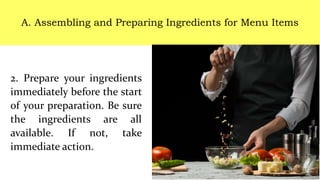 Preparing kitchen tools and equipment and the ingredients in food ...