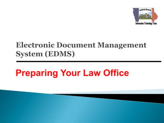 Preparing Your Law Office
 