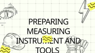 PREPARING MEASURING INSTRUMENT AND TOOLS (2).pptx