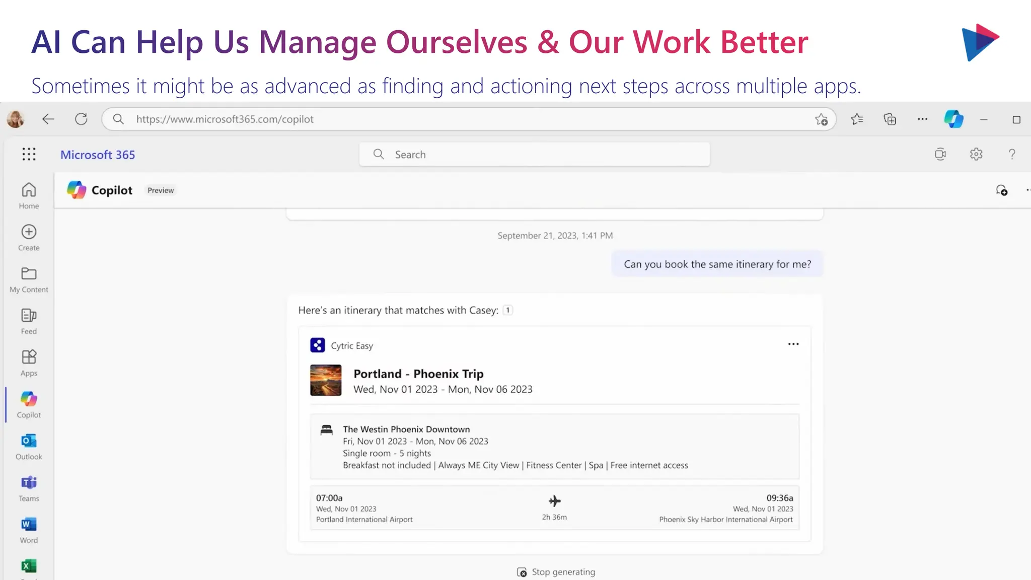 Sometimes it might be as advanced as finding and actioning next steps across multiple apps.
AI Can Help Us Manage Ourselves & Our Work Better
 